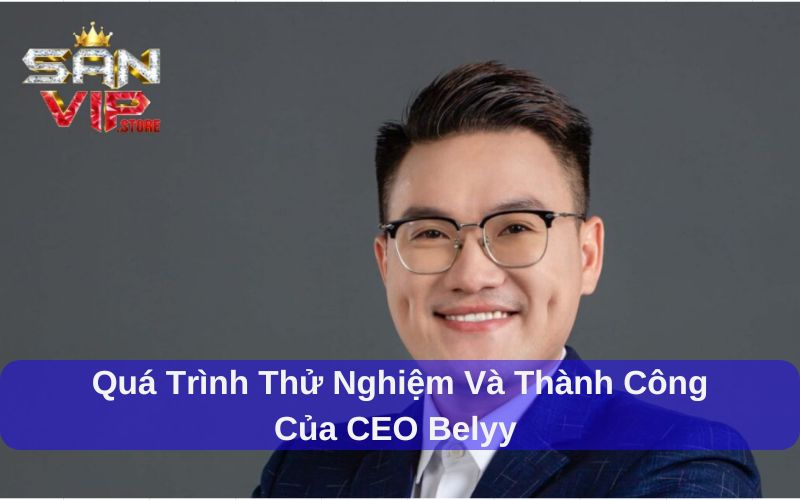 CEO Belyy Sanvip - Vị Chiến Lược Gia Đa Tài Sanvip 2 Belyy Sanvip đã thành công khi xây dựng nền tảng Sanvip.store