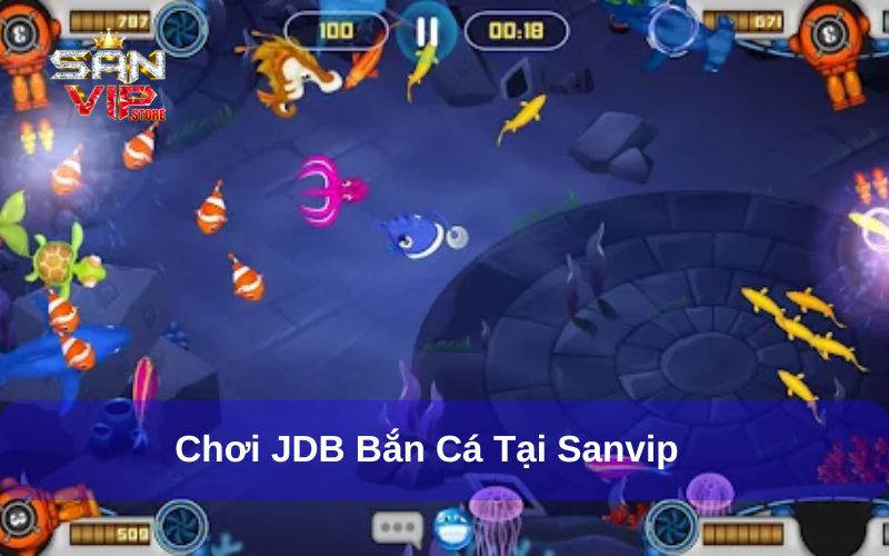 JDB Bắn Cá - Thế Giới Bắn Cá Đầy Màu Sắc Tại Sanvip 1 Chơi JDB bắn cá hấp dẫn tại Sanvip
