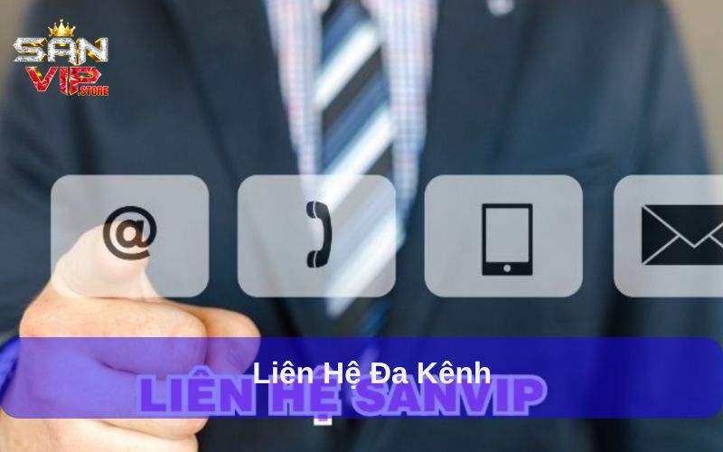 Chăm Sóc Khách Hàng Sanvip Với Đội Ngũ Chuyên Nghiệp 2 Liên hệ đa kênh