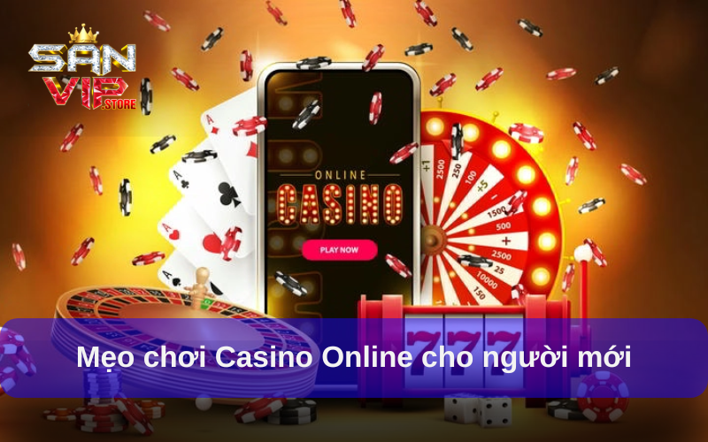 Mẹo chơi Casino Online cho người mới