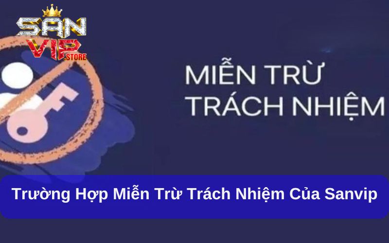 Miễn Trừ Trách Nhiệm khi tham gia cá cược tại Sanvip 3 Miễn trừ trách nhiệm Sanvip trong cá cược