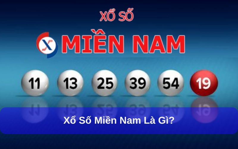 Xổ Số Miền Nam: Cơ Cấu Giải Thưởng Và Cách Chơi Hiệu Quả 1 Xổ số miền Nam chơi đơn giản, nhận thưởng cao
