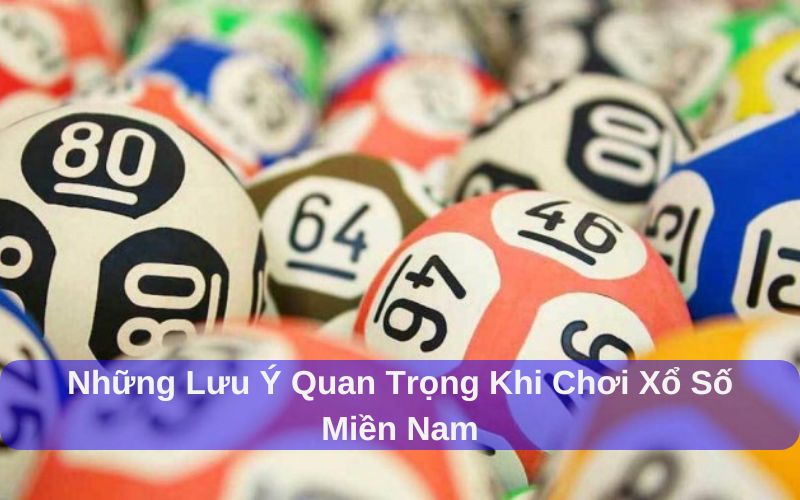 Xổ Số Miền Nam: Cơ Cấu Giải Thưởng Và Cách Chơi Hiệu Quả 3 Xổ số miền Nam và những lưu ý quan trọng